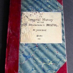 1793 Impartial History of The Late Disturbances in Bristol by John Rose - 1st Edition