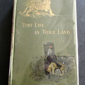 1888 Tent Life in Tigerland by The Hon - James Inglis 2nd Edition