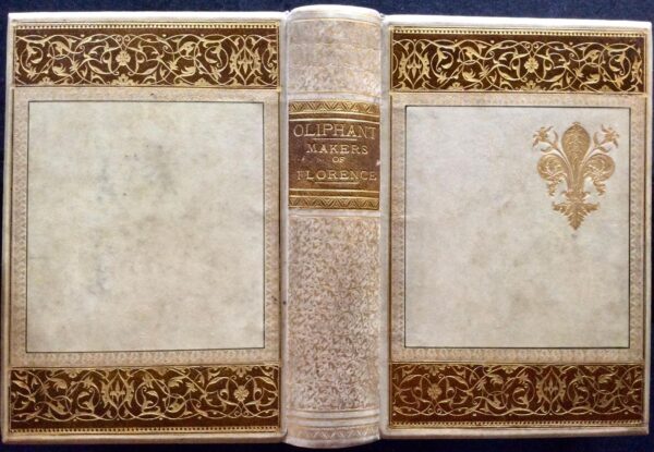 1889 Makers of Florence Dante Giotto Savanarola by Mrs Oliphant in Gilt Vellum