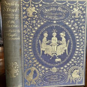 1901 Quality Street A Comedy in Four Acts by J M Barrie Hugh Thomson 22 x Plates